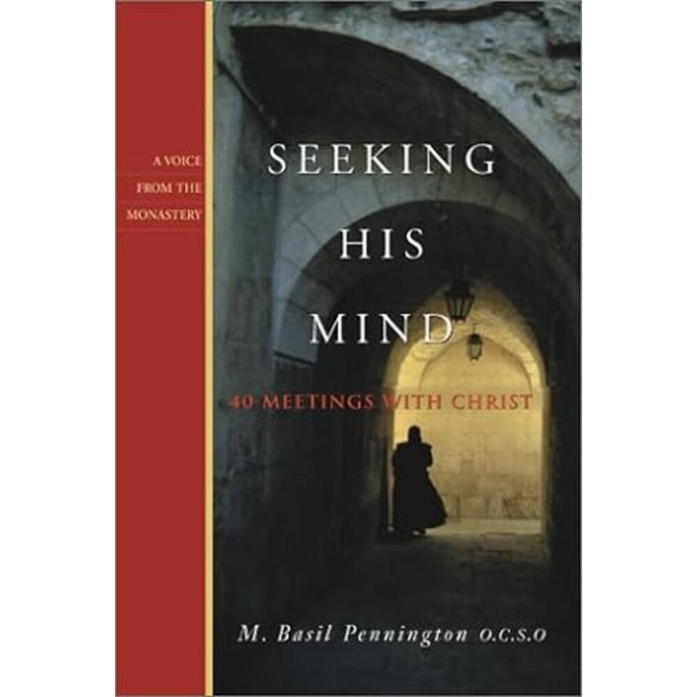 Vintage 2002 Seeking His Mind 40 Meetings W Christ Book by M. Basil Pennington